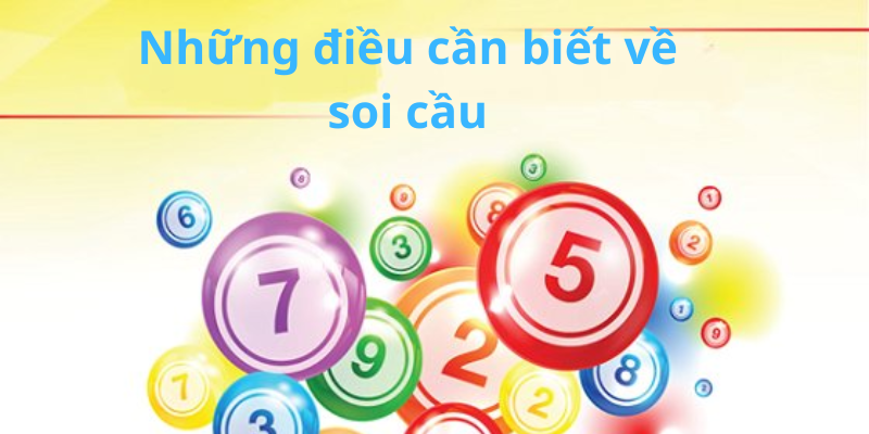 Những điều cần biết về soi cầu