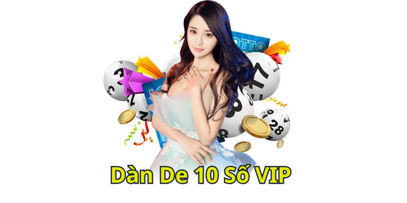 Những Lợi Ích Khi Sử Dụng Dàn De 10 Số VIP Tại Soicau247